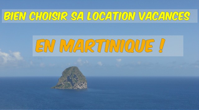 Bien choisir sa location vacances en Martinique